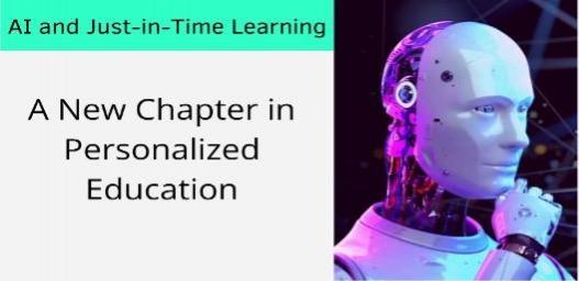 AI and Just-in-Time Learning