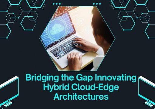 Cloud-Edge Architectures