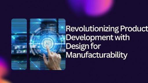 Design for Manufacturability