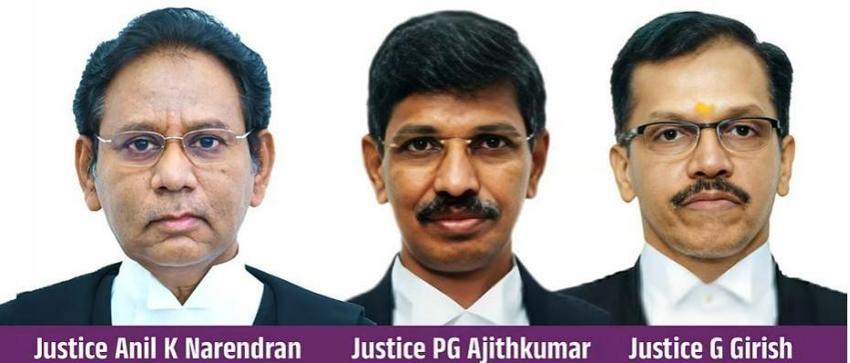 Justice Anil K Narendran, Justice PG Ajithkumar, Justice G Girish Justice Anil K Narendran, Justice G Girish, and Justice PG Ajithkumar