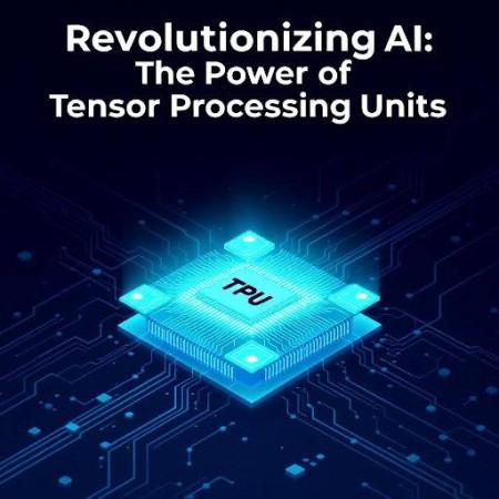 Tensor Processing Units