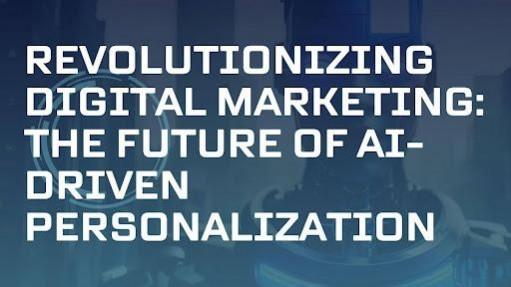 Revolutionizing Digital Marketing