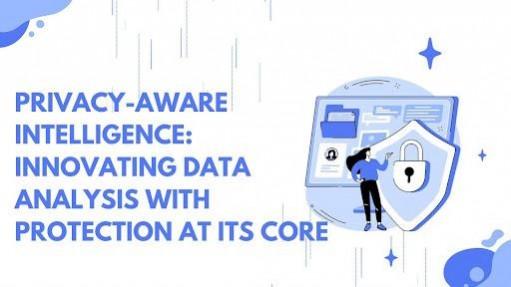 Privacy-Aware Intelligence