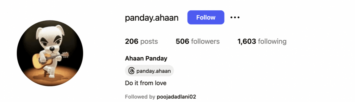 The account is also followed by SRK's manager. Ahaan Panday