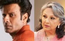 Manoj Bajpayee, Sharmila Tagore Manoj Bajpayee, Sharmila Tagore