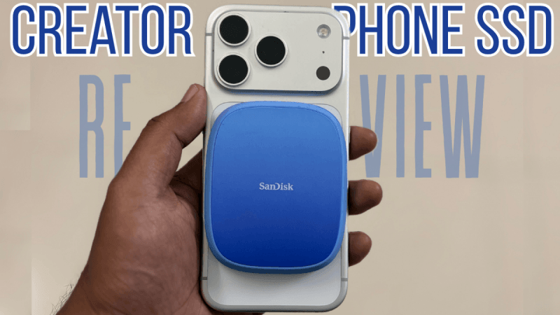 Sandisk Creator Phone SSD review Sandisk Creator Phone SSD review