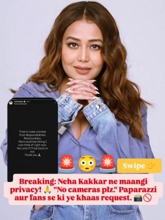 'Not sure if I'll be back': Neha Kakkar announces break from responsibilities and relationships, deletes note; fans call it PR gimmick