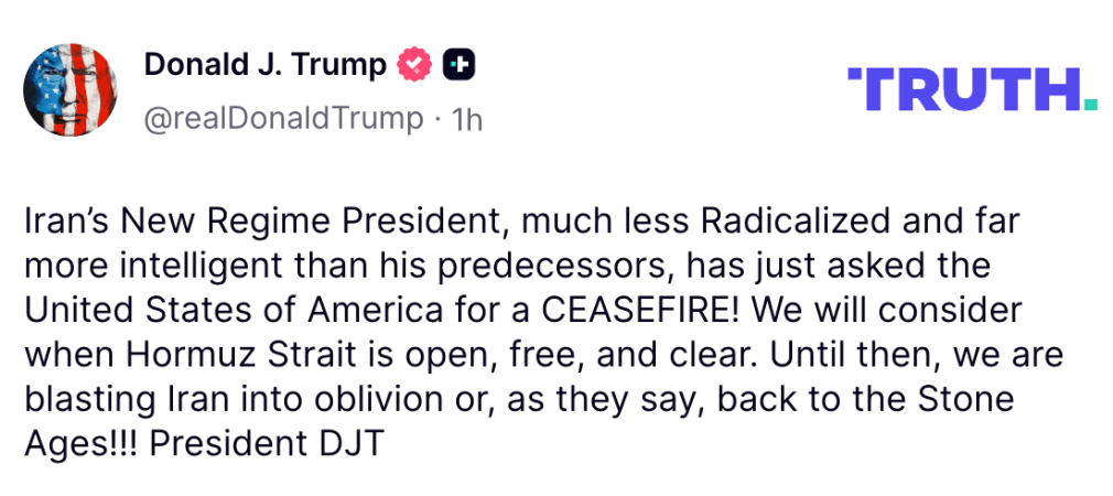 US President Donald Trump Claims Iran Seeks Ceasefire, Warns Of Strikes Until Hormuz Reopens Fully US President Donald Trump Claims Iran Seeks Ceasefire, Warns Of Strikes Until Hormuz Reopens Fully