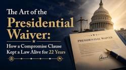 The Art of the Presidential Waiver