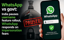WhatsApp vs Govt: India pauses username feature rollout, WhatsApp responds to impersonation fears