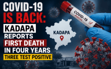 COVID-19 is back: Kadapa reports first death in four years, three test positive