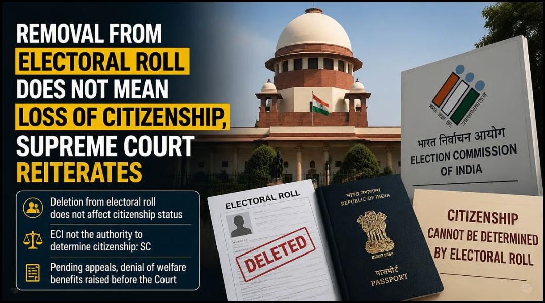 Removal From Electoral Roll Does Not Mean Loss Of Citizenship, Supreme Court Reiterates