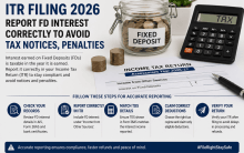 ITR Filing 2026: Filing Your ITR? Report FD Interest Correctly, Avoid Tax Notices & Penalties