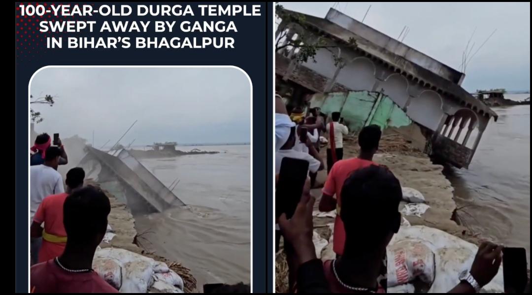 Century-old Chaiti Durga temple swept away by Ganga in Bihar's Bhagalpur