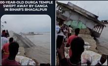 Century-old Chaiti Durga temple swept away by Ganga in Bihar's Bhagalpur
