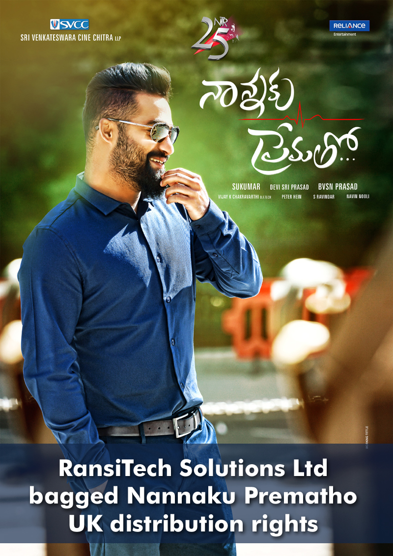 RansiTech Solutions Ltd a new entertainment into the overseas cinema distribution market is making its debut with Young Tiger NTR starrer Jr NTR,Nannaku Prematho,Nannaku Prematho UK Press Release,Young Tiger NTR,Jr NTR's Nannaku Prematho