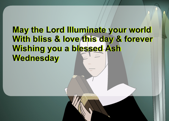 Ash Wednesday is the first day of the lent season, 40 days prior to Easter. Ash Wednesday,Ash Wednesday wishes,Ash Wednesday greetings,Ash Wednesday messages,Ash Wednesday picture messages,easter,lent season