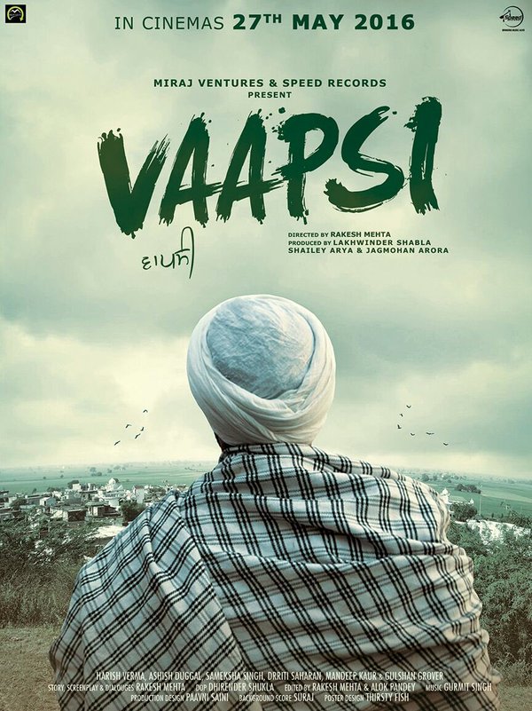 Vaapsi is an upcoming Punjabi drama film directed by Rakesh Mehta. Starring Harish Verma and Sameksha in the lead role. Harish Verma,Vaapsi official poster,Vaapsi poster,Vaapsi first look poster,Vaapsi first look,Vaapsi movie poster,Sameksha,Harish Verma and Sameksha,Rakesh Mehta