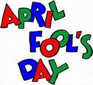 April Fool's Day,Happy April Fool's Day,April Fools Day Ideas Pranks,April Fool's pranks and practical jokes,Images for April Fools Day