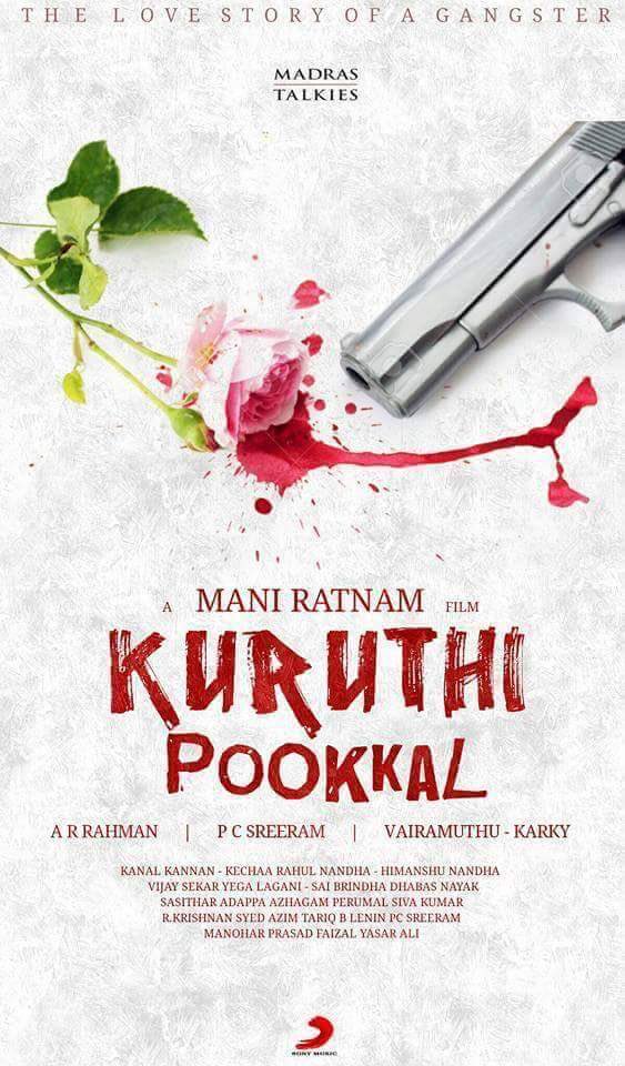Mani Ratnam's Kuruthi Pookkal first look poster Revealed Mani Ratnam,Kuruthi Pookkal first look poster Revealed,Kuruthi Pookkal first look poster,Kuruthi Pookkal first look,Kuruthi Pookkal poster Revealed,Kuruthi Pookkal poster