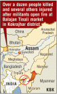 Map of Assam (Over a dozen people killed in Kokrajhar district)