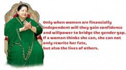 Only when women are financially independent will they gain confidence and willpower to bridge the gender gap. If a woman thinks she can, she can not only rewrite her fate, but also the lives of others.