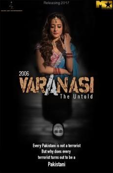 2006 Varanasi – The Untold is an upcoming Bollywood movie directed by Aryeman Keshu and produced by Mira Marwah, Ankit Bhardwaj & Nandan Sankritayan. Starring Om Puri, Rahul Dev, Ravi Kishan, Mukul Dev and Raima Sen among others. The movie is based on the true incident of Varanasi blasts, which took place on 7th March 2006 at the Sankat Mochan Hanuman Temple.