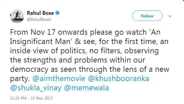 Rahul Bose shared saying, "From Nov 17 onwards please go watch ‘An Insignificant Man’ & see, for the first time, an inside view of politics, no filters, observing the strengths and problems within our democracy as seen through the lens of a new party. @aimthemovie @khushbooranka @shukla_vinay @memewala". Ayushmann Khurrana,Harshvardhan Kapoor,Richa Chaddha,Ahana Kumra,Neha Dhupia,Rahul Bose,Vishal Dadlani,Soha Ali Khan,Kunal Khemu,Tanmay bhatt,Abish Matthew,Kalki Koechlin,Roshni Chopra
