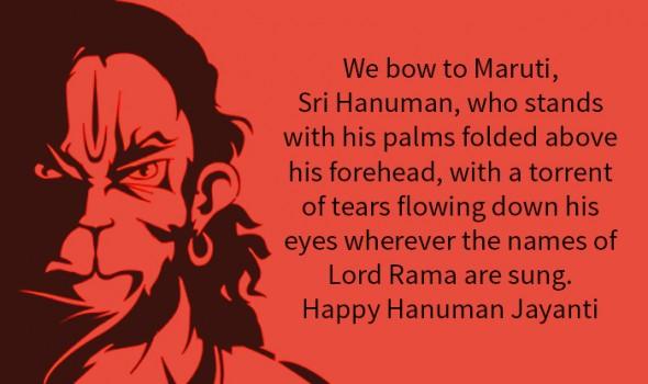 We bow to Maruti, Sri Hanuman, who stands with his palms folded above his forehead, with a torrent of tears flowing down his eyes wherever the names of Lord Rama are sung. Happy Hanuman Jayanti.