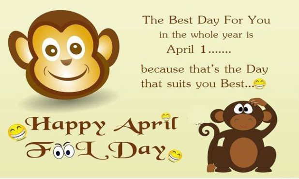 April Fool is a very special day because you can lie as much as you can. Every prank, sms, msgs is heartily accepted & no complaint shall ever be made! Happy April Fools' Day! April Fool,happy April Fool,April Fool 2018,happy April Fool 2018,April Fool sms,April Fool wishes,April Fool quotes,April Fool pics,April Fool images,April Fool status,April Fool pranks,April Fool funny jokes