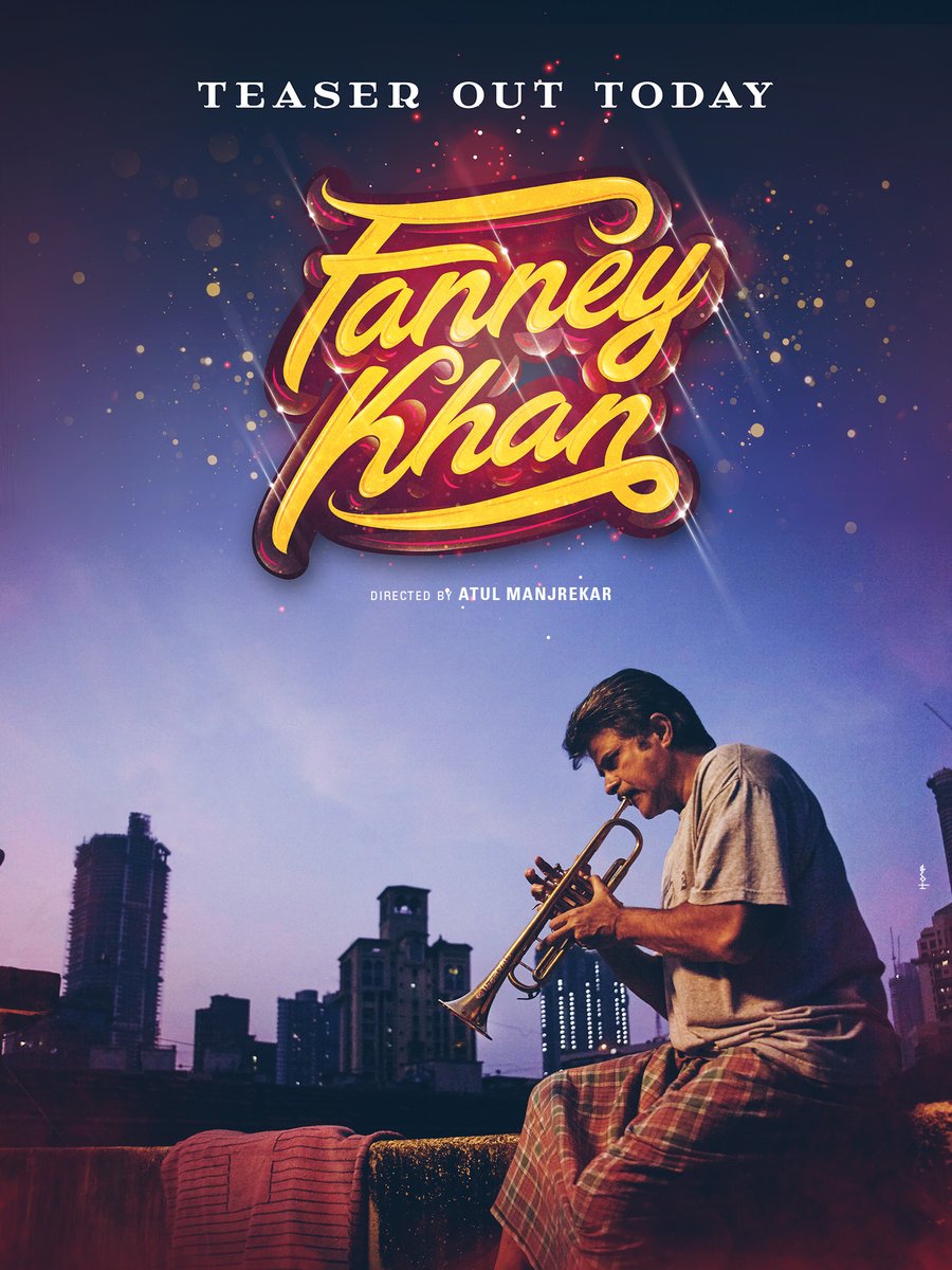 Fanney Khan poster Fanney Khan,Anil Kapoor,Fanney Khan poster,Fanney Khan first look,Atul Manjrekar,Fanne Khan,Aishwarya Rai
